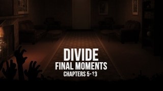 Divide: Final Moments